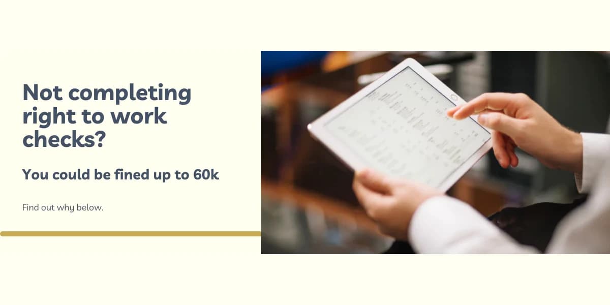 Not completing right to work checks? You could be fined up to 60k